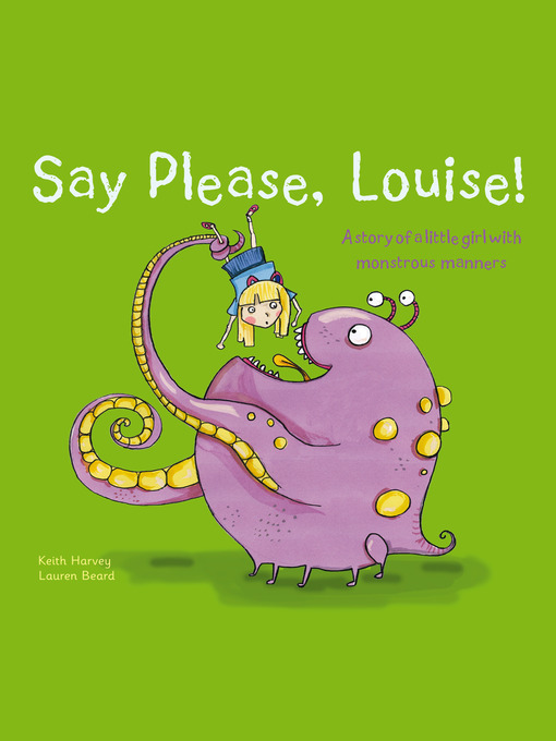 Title details for Say Please, Louise! by Keith Harvey - Available